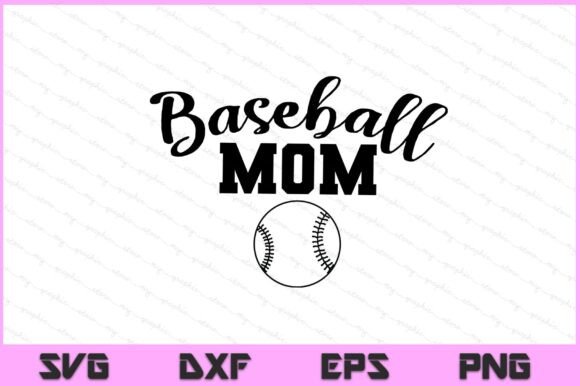 Baseball Mom Funny Mom SVG PNG File for Crafts and Graphics