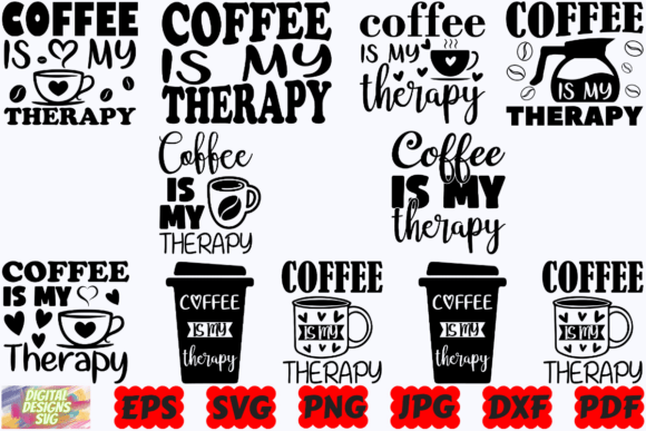 Coffee is My Therapy SVG for Graphics and Crafts