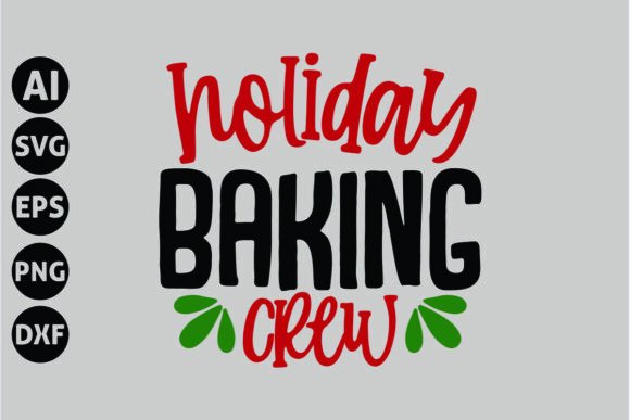 Holiday Baking Crew Svg for Crafts and Graphics