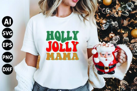 Holly Jolly Mama Svg for Crafts and Graphics