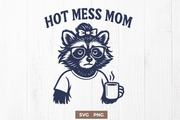 Hot Mess Mom SVG: A Graphic for Crafts and Creativity