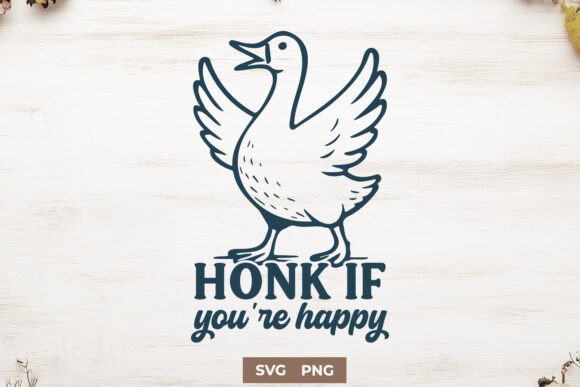 Humor Meets Graphics: Honk If You’re Happy SVG Funny Goose PNG