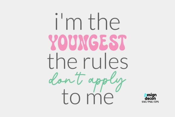 I Am the Youngest Funny Sibling SVG PNG for Crafts and Graphics