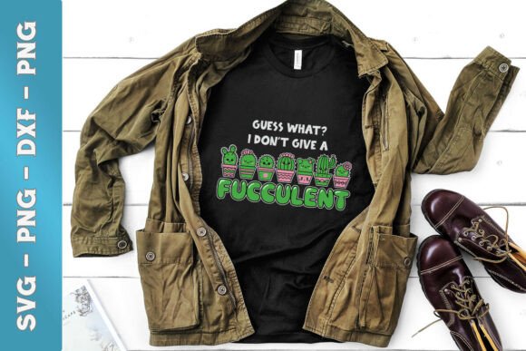 I Don t Give a.Fucculent Funny Plant SVG for Crafts and Graphics
