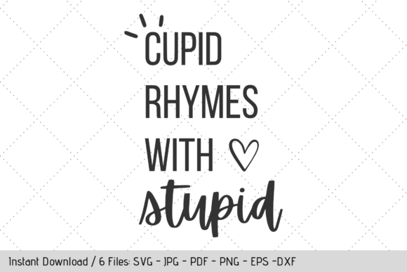 Stupid Cupid SVG for Graphics and Crafts