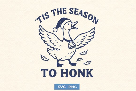 Tis the Season to Honk SVG Funny Xmas for Crafts and Graphics